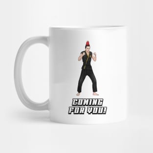 Coming For You! Mug